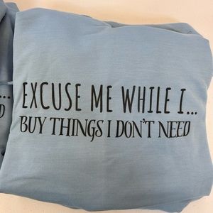 HOST PICK✨ Hoodie | Excuse me While I buy things I don't need